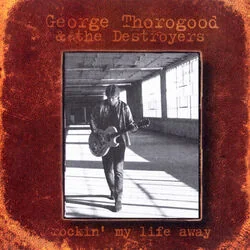 The Usual Chords by George Thorogood & The Destroyers