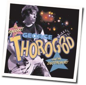 Oklahoma Sweetheart Chords by George Thorogood & The Destroyers
