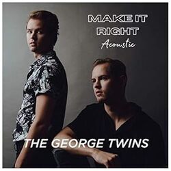 Make It Right Chords by The George Twins