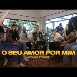O Seu Amor Por Mim Chords by Get Worship