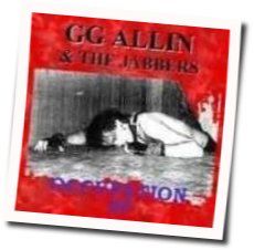 I Live To Be Hated Tab by GG Allin