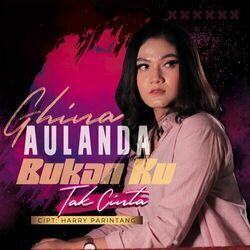 Bukan Ku Tak Cinta Chords by Ghina Aulanda