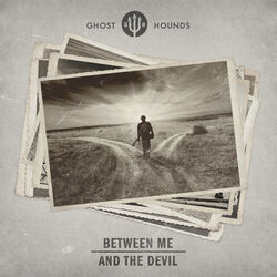 Between Me And The Devil Chords by Ghost Hounds