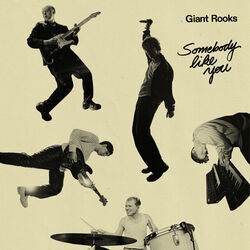 Somebody Like You Chords by Giant Rooks