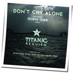 Don't Cry Alone Chords by Robin Gibb