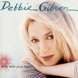Will You Love Me Tomorrow? by Debbie Gibson