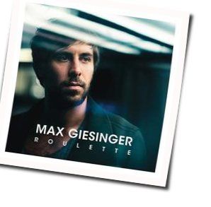 Roulette by Max Giesinger
