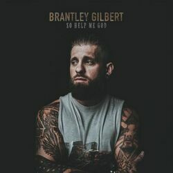 Heaven By Then by Brantley Gilbert