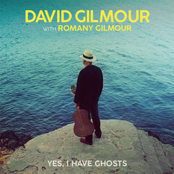 Yes I Have Ghosts by David Gilmour