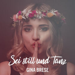 Sei Still Und Tanz Chords by Gina Brese