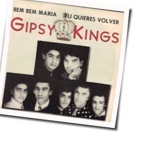 Tu Quieres Volver Chords by Gipsy Kings