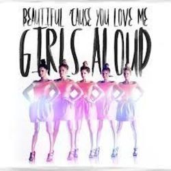Beautiful Cause You Love Me Chords by Girls Aloud