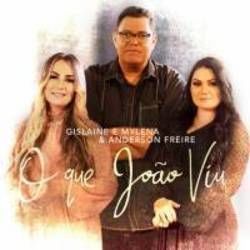 O Que João Viu (part. Anderson Freire) Chords by Gislaine E Mylena