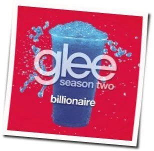 Billionaire Chords by Glee