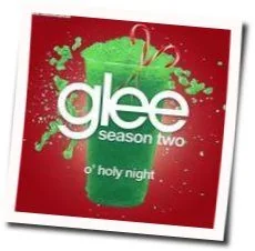 O' Holy Night Chords by Glee Cast