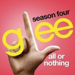 All Or Nothing  by Glee Cast