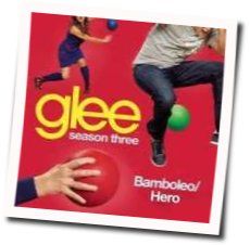 Bamboleo/hero Chords by Glee Cast