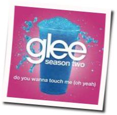 Glee Cast tabs for Do you wanna touch me (oh yeah)
