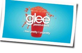 I Feel Pretty Unpretty Tabs by Glee Cast