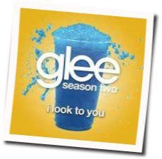 I Look To You Chords by Glee Cast
