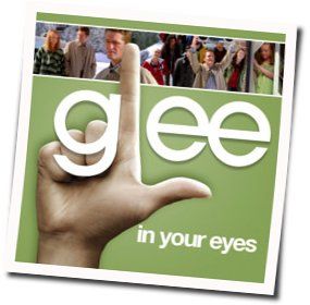 In Your Eyes by Glee Cast