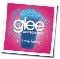 Isn't She Lovely  Chords by Glee Cast
