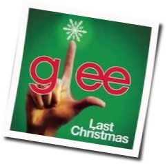 Last Christmas Chords by Glee Cast