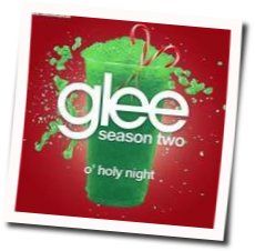 O' Holy Night Chords by Glee Cast