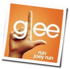 Run Joey Run Chords by Glee