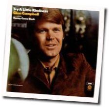 Try A Little Kindness Chords by Glen Campbell