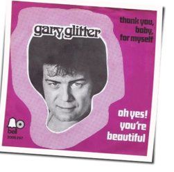 Oh Yes You're Beautiful Chords by Gary Glitter