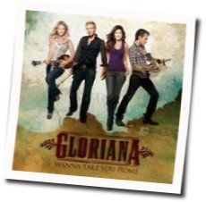 Wanna Take You Home by Gloriana