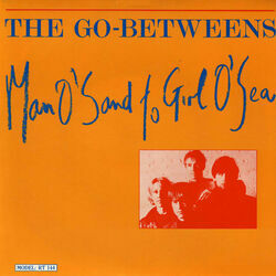 Man Osand To Girl Osea Chords by The Go-betweens
