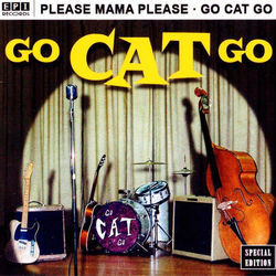 Please Mama Please Chords by Go Cat Go