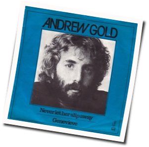Never Let Her Slip Away Chords by Andrew Gold