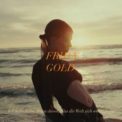 Ich Habe Keine Angst Davor Dass Die Welt Sich Weiterdreht Chords by Frida Gold