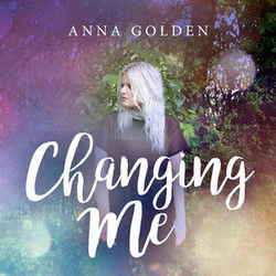 Changing Me by Anna Golden