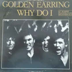 Why Do I by Golden Earring