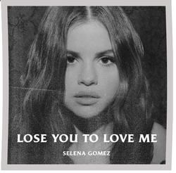 Lose You To Love Me  by Selena Gomez