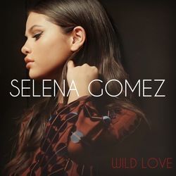 Wild Love by Selena Gomez