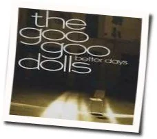 Better Days Bass Tab by The Goo Goo Dolls