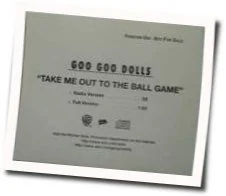 Take Me Out To The Ball Game Tab by The Goo Goo Dolls
