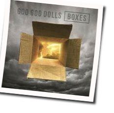 Boxes Chords by The Goo Goo Dolls