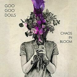 Chaos In Bloom Album by The Goo Goo Dolls