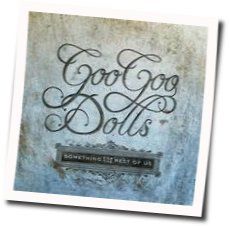 Nothing Is Real Chords by The Goo Goo Dolls