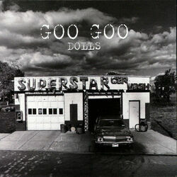Superstar by The Goo Goo Dolls
