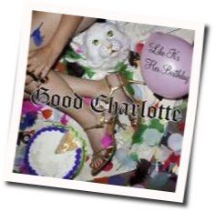 Like It's Her Birthday Chords by Good Charlotte