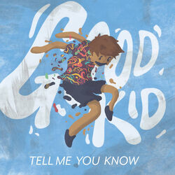 Tell Me You Know Chords by Good Kid