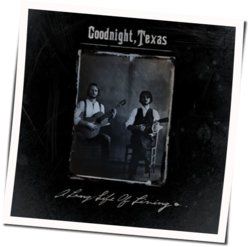 I'm Going To Work On Maggies Farm Forever Chords by Goodnight, Texas