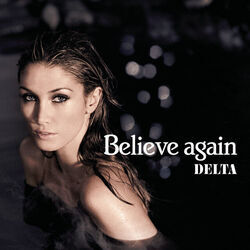 Beleive Again by Delta Goodrem